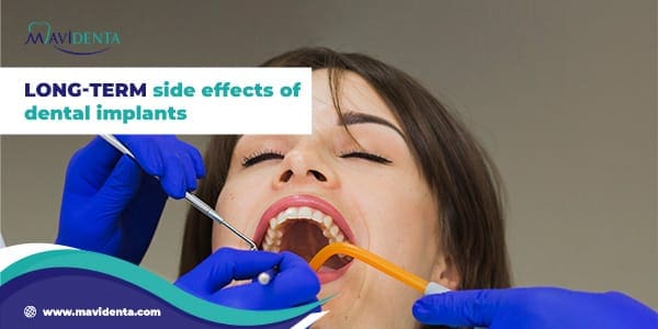 long term side effects of dental implants