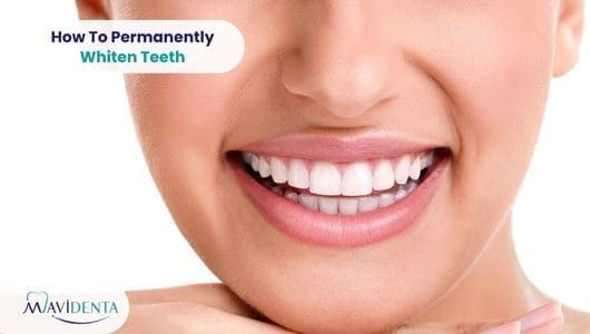 How To Permanently Whiten Teeth