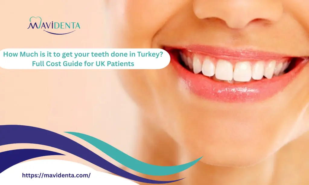 How Much is it to get your teeth done in Turkey